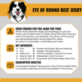 Eye of Round Beef Jerky- Dog Treats - Oonnie - Cronch Dog Treats
